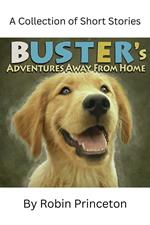 Buster's Adventures Away From Home