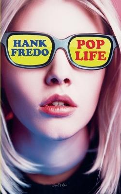 Pop Life - Hank Fredo - cover