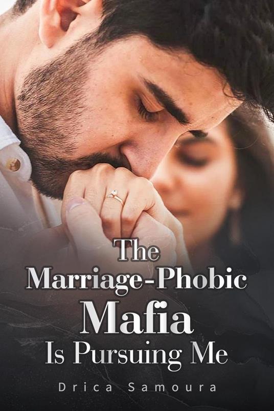 The Marriage-Phobic Mafia Is Pursuing Me