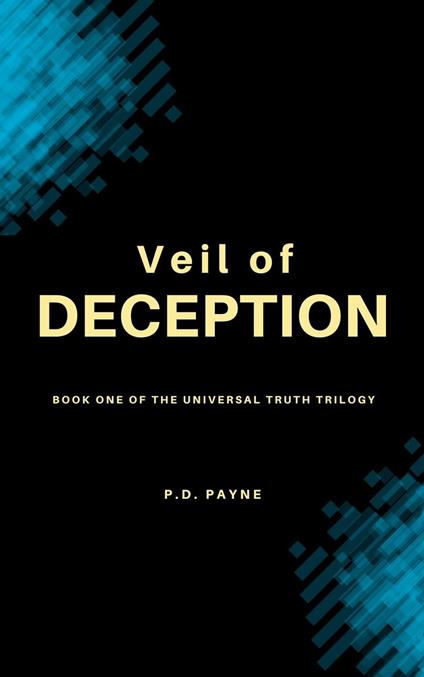 Veil of Deception: Book One of the Universal Truth Trilogy