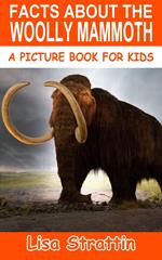 Facts About the Woolly Mammoth