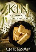 Kin: A Community Acupuncturist's Tale