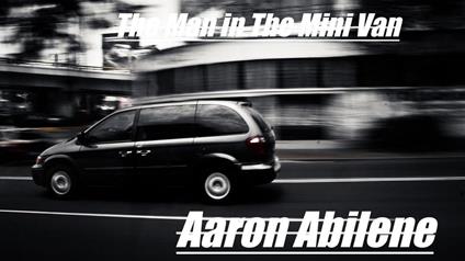 The Man in The Mini Van