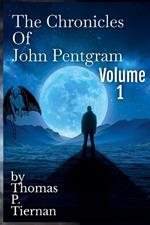 The John Pentgram Chronicles Vol. 1