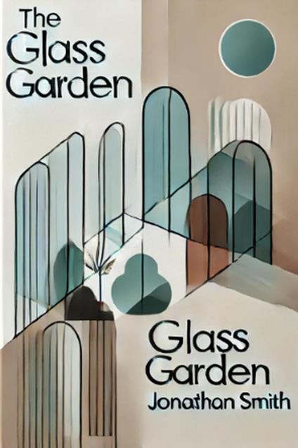 The Glass Garden