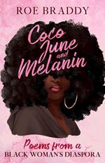 Coco June and Melanin: Poems from a Black Woman's Diaspora