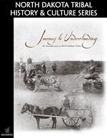 Journey to Understanding: An Introduction to North Dakota Tribes