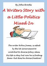 A Writers Story with a Little Politics Mixed In