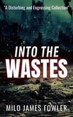 Into the Wastes