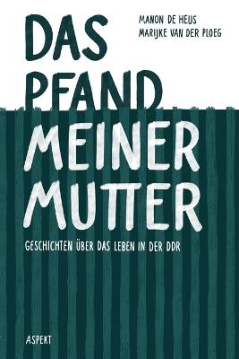 Das Pfand meiner Mutter - Manon de Heus,Marijke Van Der Ploeg - cover