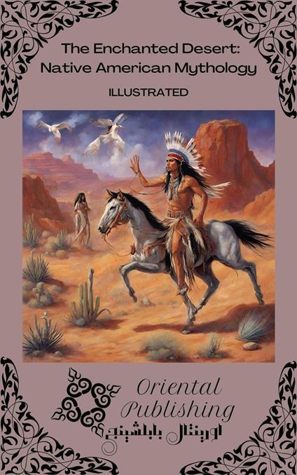 The Enchanted Desert: Native American Mythology