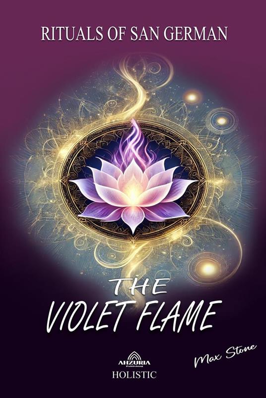 The Violet Flame - Rituals of San German