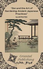 Zen and the Art of Gardening Ancient Japanese Practices