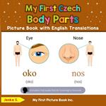 My First Czech Body Parts Picture Book with English Translations