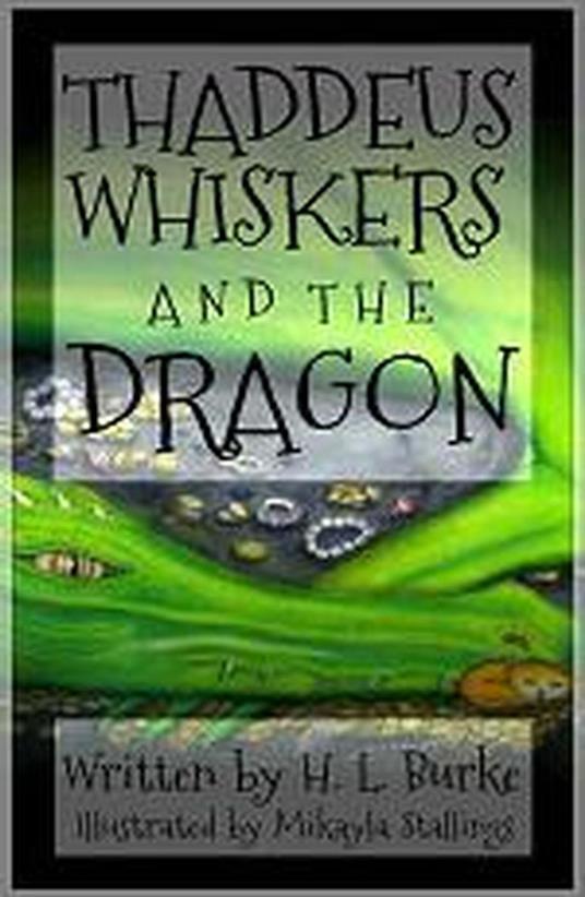 Thaddeus Whiskers and the Dragon - H. L. Burke - ebook