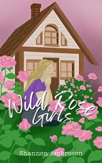 Wild Rose Girls