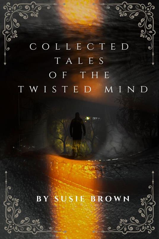 Collected Tales Of The Twisted Mind