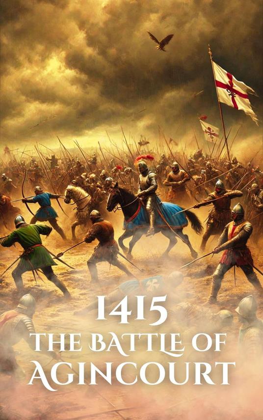 1415: The Battle of Agincourt