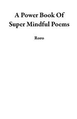 A Power Book Of Super Mindful Poems