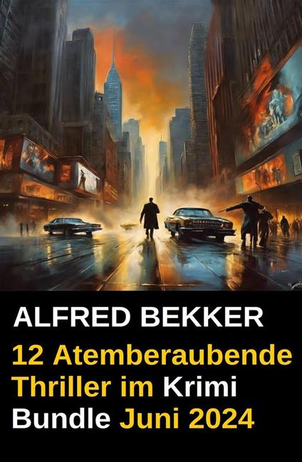 12 Atemberaubende Thriller im Krimi Bundle Juni 2024