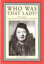 Who Was That Lady? Craig Rice: Queen of the Screwball Mystery