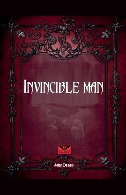 Invincible Man - John Danen - cover