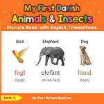 My First Danish Animals & Insects Picture Book with English Translations