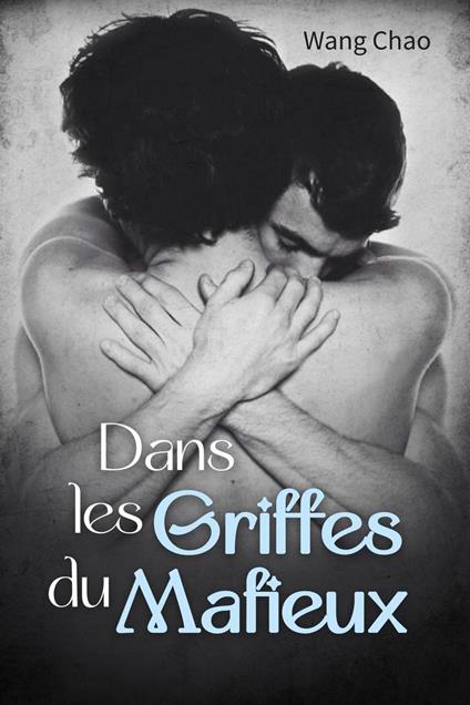 Dans les Griffes du Mafieux