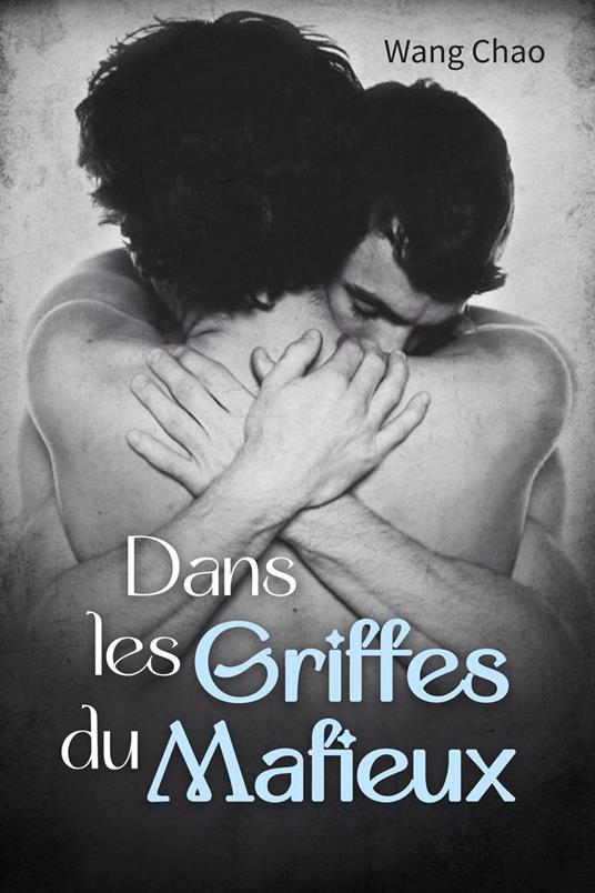 Dans les Griffes du Mafieux