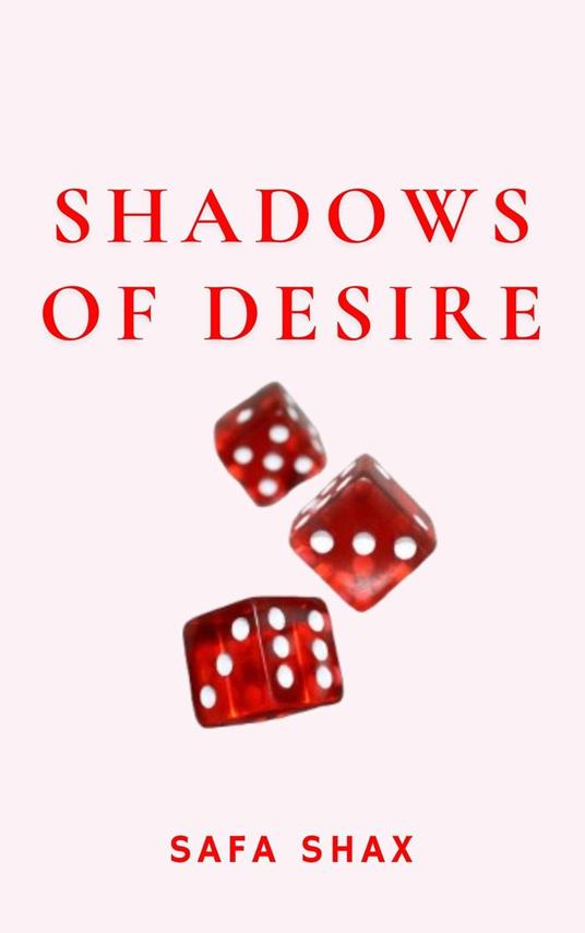 Shadows of Desire