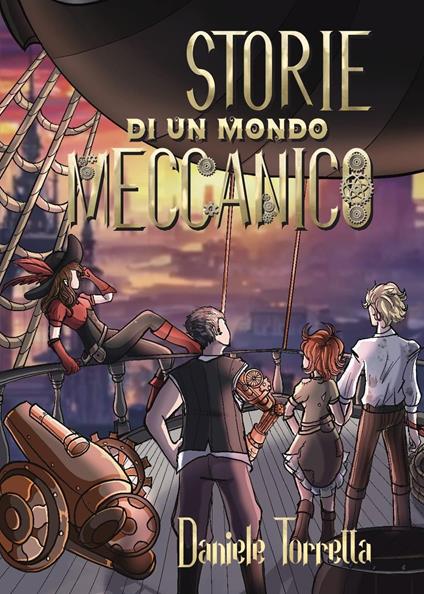 Storie di un mondo meccanico - Daniele Torretta - ebook