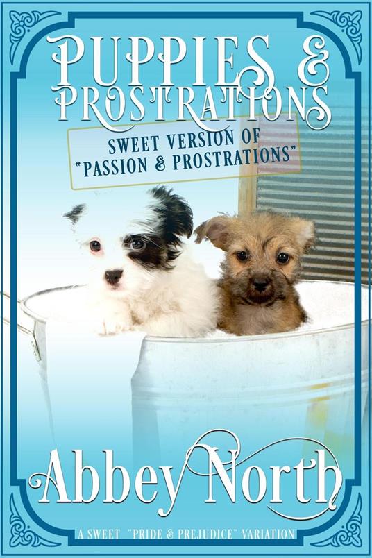 Puppies & Prostrations: A Sweet "Pride & Prejudice" Variation