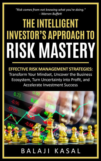 The Intelligent Investor's Approach to Risk Mastery