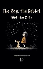 The Boy, the Rabbit, and the Star And Other Bilingual Portuguese-English Stories for Kids