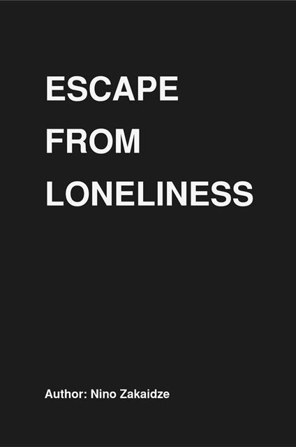 Escape from Loneliness