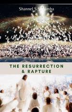 The Resurrection & Rapture