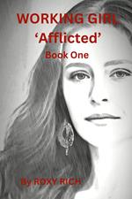 WORKING GIRL 'Afflicted' Book One