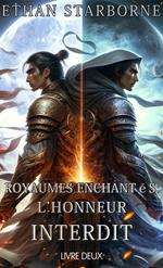 Royaumes Enchantés: L'Honneur Interdit 2/4