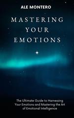 Mastering Your Emotions