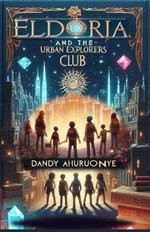 Eldoria and The Urban Explorers Club