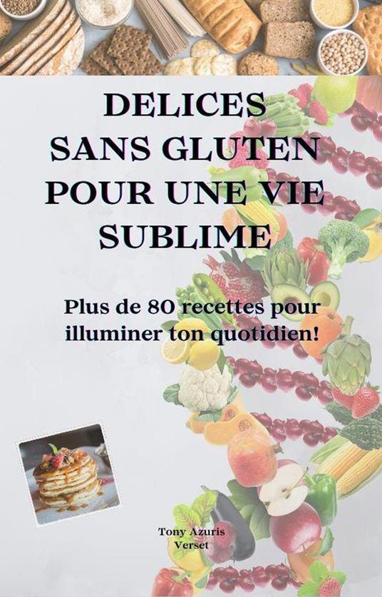 Délice sans Gluten pour une vie sublime