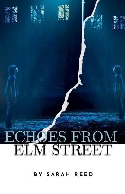 Echoes from Elm Street - Sarah Reed - cover