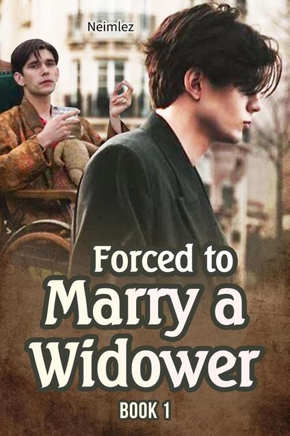 Forced to Marry a Widower 1