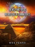 The Wes Penre Papers: The First Level of Learning (Part 2)