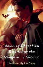 Dawn of Affection Embracing the Vampire's Shadow