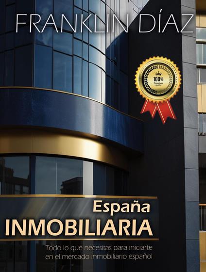 España Inmobiliaria - Todo lo que necesitas para iniciarte en el mercado inmobiliario español