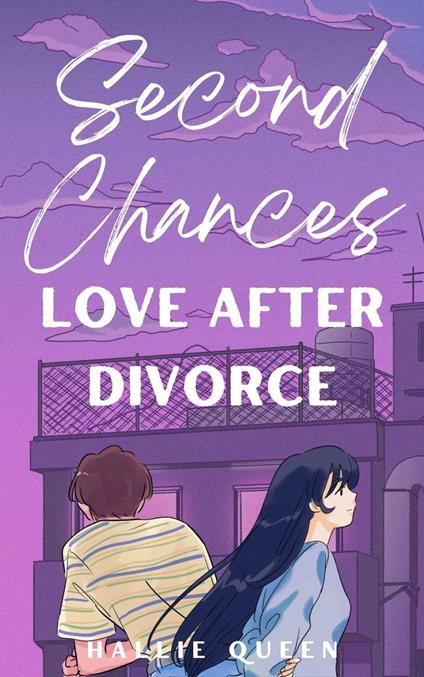 Second Chances: Love After Divorce