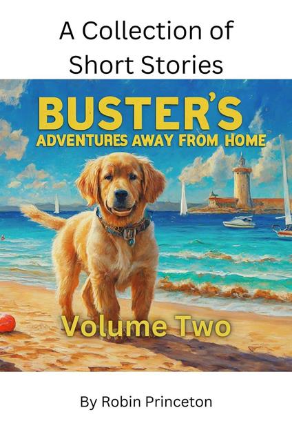 Buster's Adventures Away From Home, Vol Two