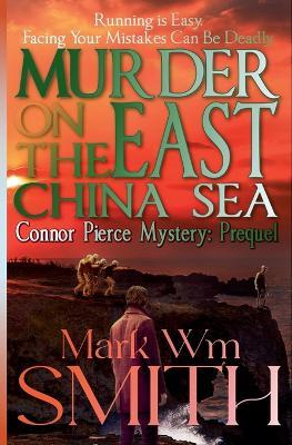 Murder on the East China Sea - Mark Wm Smith - cover