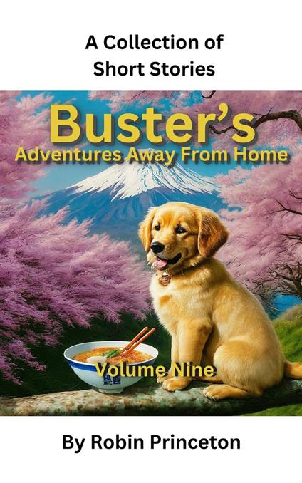 Buster's Adventures Away From Home Vol Nine - Robin Princeton - ebook